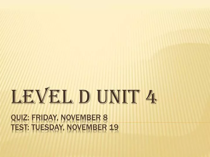 level d unit 4