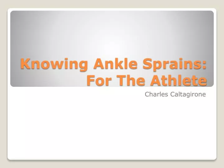 knowing ankle sprains for the athlete