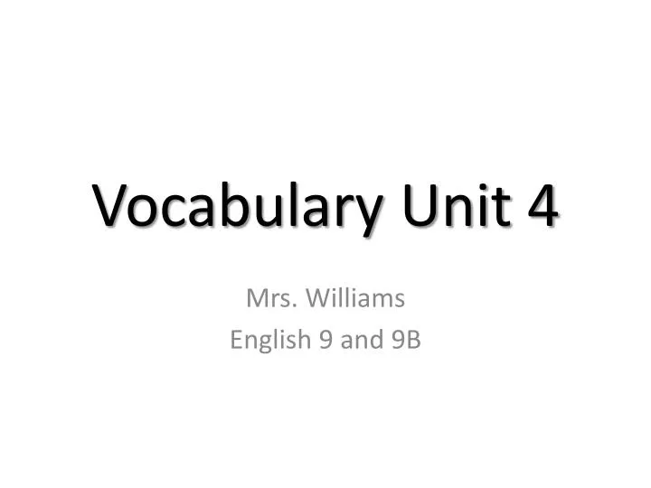 PPT - Vocabulary Unit 4 PowerPoint Presentation, free download - ID:2194453