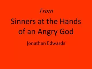 From Sinners at the Hands of an Angry God