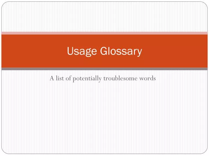 usage glossary