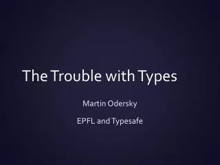 The Trouble with Types