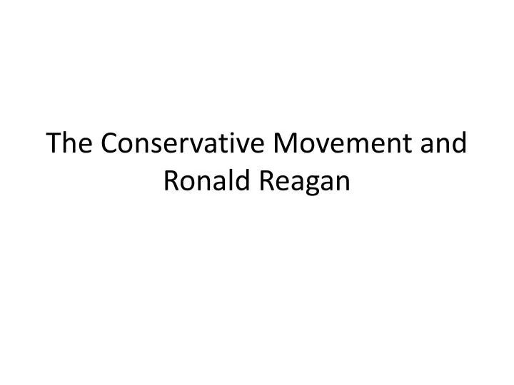 the conservative movement and ronald reagan