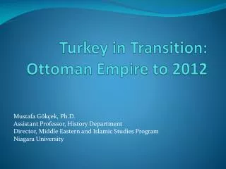 Turkey in Transition: Ottoman Empire to 2012