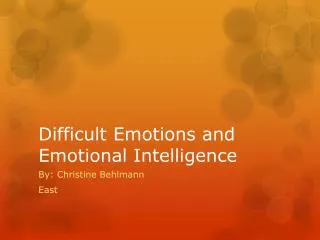 Difficult Emotions and Emotional Intelligence