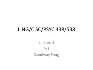 LING/C SC/PSYC 438/538