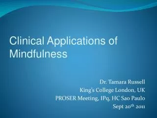 Clinical Applications of Mindfulness