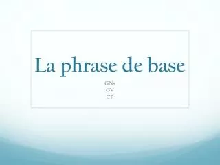 la phrase de base