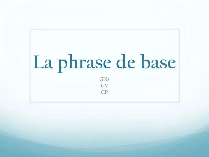 la phrase de base