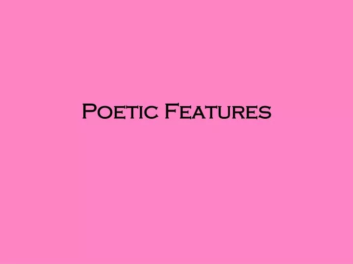 poetic features