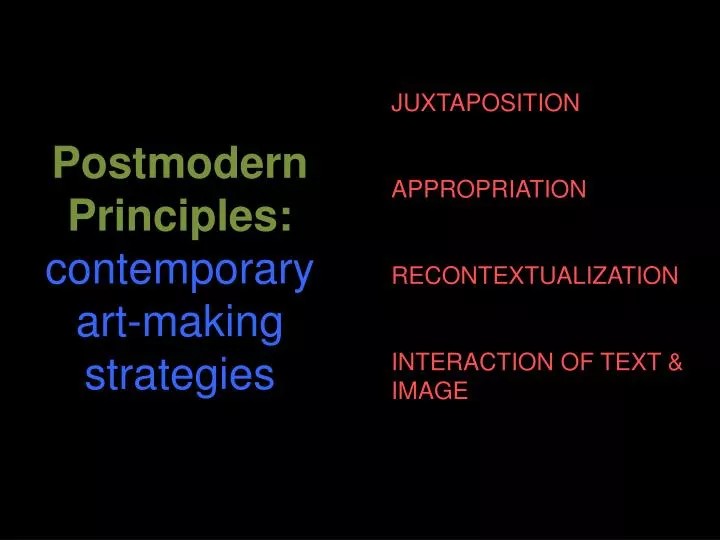 postmodern principles contemporary art making strategies