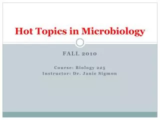 Hot Topics in Microbiology