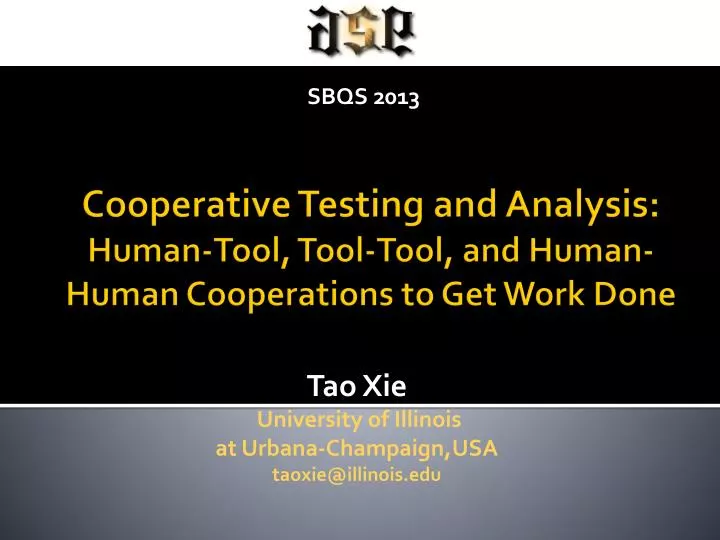 cooperative testing and analysis human tool tool tool and human human cooperations to get work done