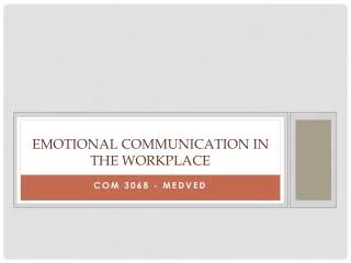 Emotional Communication in the workplace