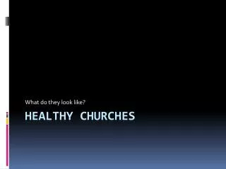 Healthy Churches