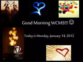 Good Morning WCMS!!! ?