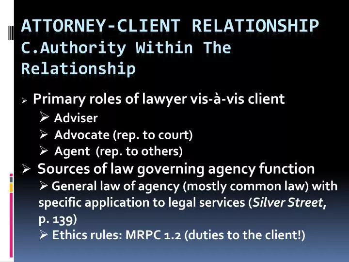 attorney client relationship c authority within the relationship