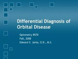 Differential Diagnosis of Orbital Disease