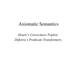 Axiomatic Semantics