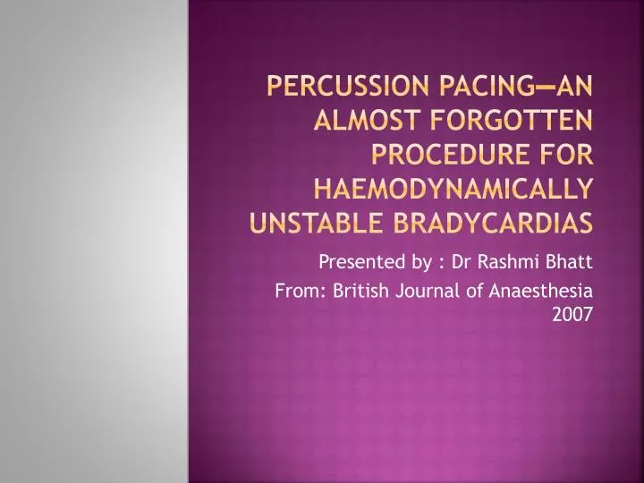 percussion pacing an almost forgotten procedure for haemodynamically unstable bradycardias