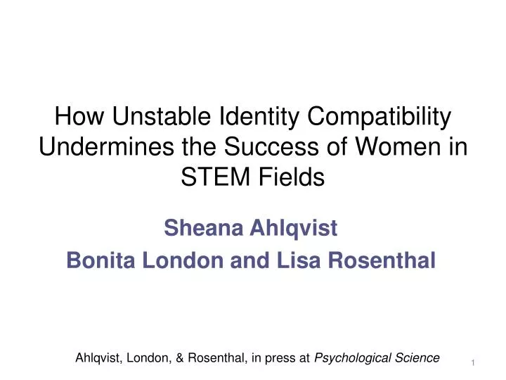 how unstable identity compatibility undermines the success of women in stem fields