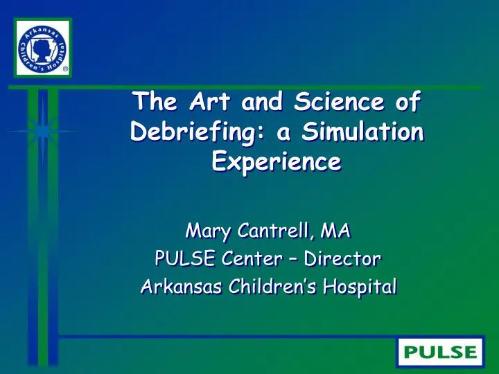the art and science of debriefing a simulation experience
