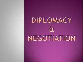 Diplomacy &amp; Negotiation