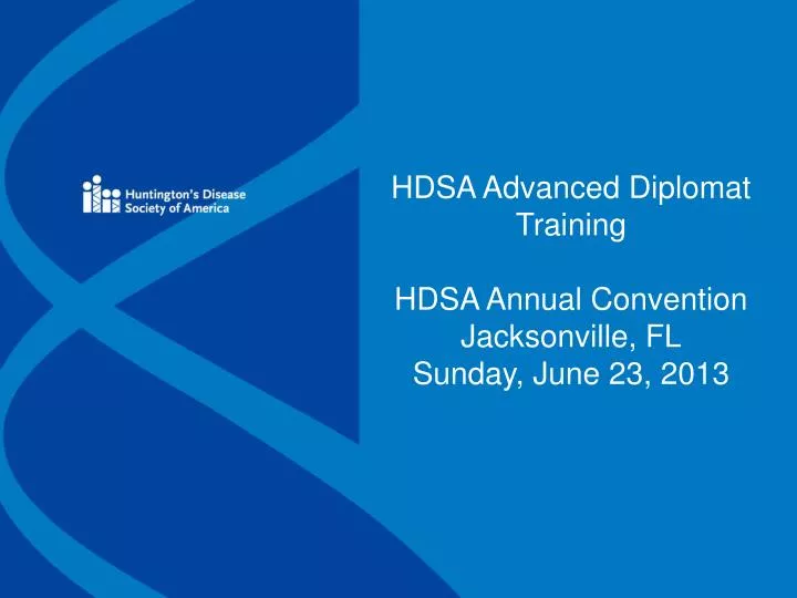 hdsa advanced diplomat training hdsa annual convention jacksonville fl sunday june 23 2013