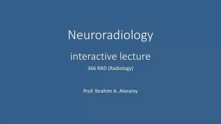 neuroradiology interactive lecture