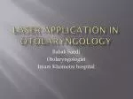 Laser application in Otolaryngology - slide 1