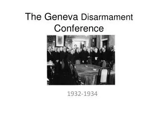 The Geneva Disarmament Conference