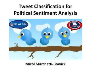 Tweet Classification for Political Sentiment Analysis