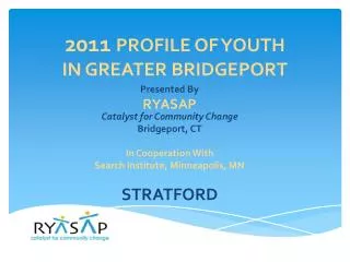 20 11 PROFILE OF YOUTH IN GREATER BRIDGEPORT