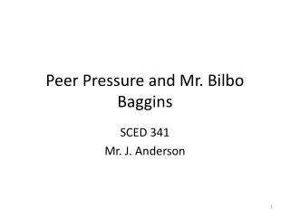 Peer Pressure and Mr. Bilbo Baggins