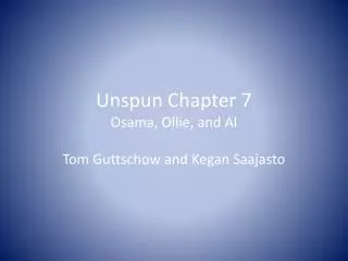 Unspun Chapter 7 Osama, Ollie, and Al