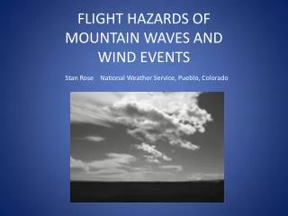 FLIGHT HAZARDS OF MOUNTAIN WAVES AND WIND EVENTS