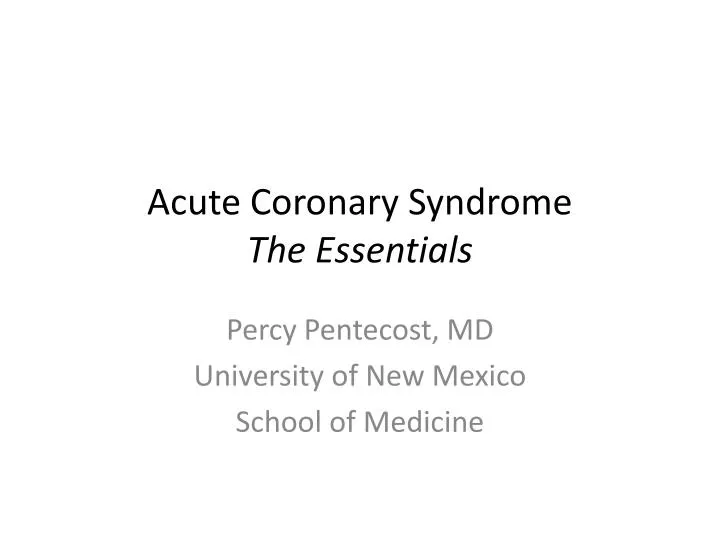 acute coronary syndrome the essentials