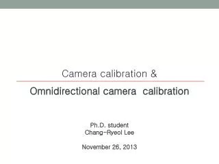 Camera calibration &amp; Omnidirectional camera calibration