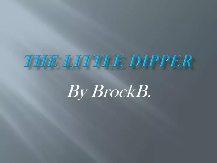 the little dipper