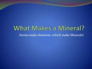 What Makes a Mineral?