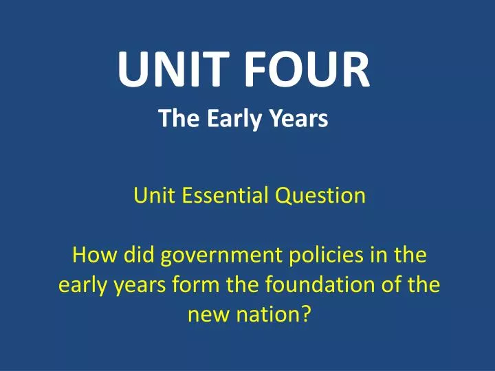 unit four the early years