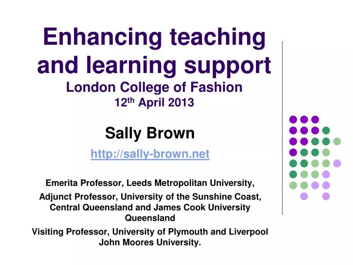 enhancing teaching and learning support london college of fashion 12 th april 2013