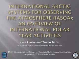 Lisa Darby and Taneil Uttal NOAA/Earth System Research Laboratory, Boulder, CO, USA