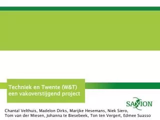 techniek en twente w t een vakoverstijgend project