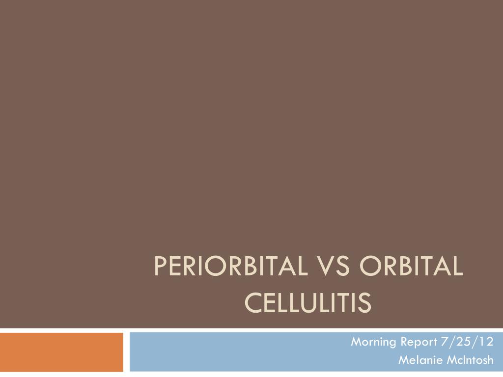 PPT - Periorbital vs Orbital Cellulitis PowerPoint Presentation, free ...