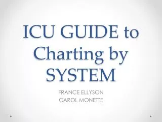 ICU GUIDE to Charting by SYSTEM