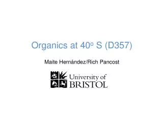 Organics at 40 o S (D357)