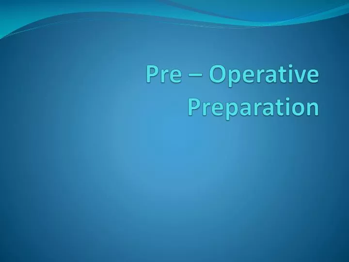 pre operative preparation