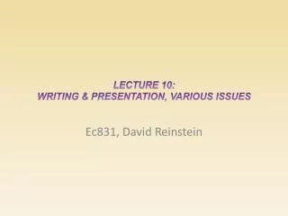 Lecture 10: writing &amp; presentation, Various issues