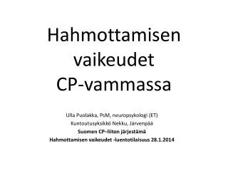 hahmottamisen vaikeudet cp vammassa